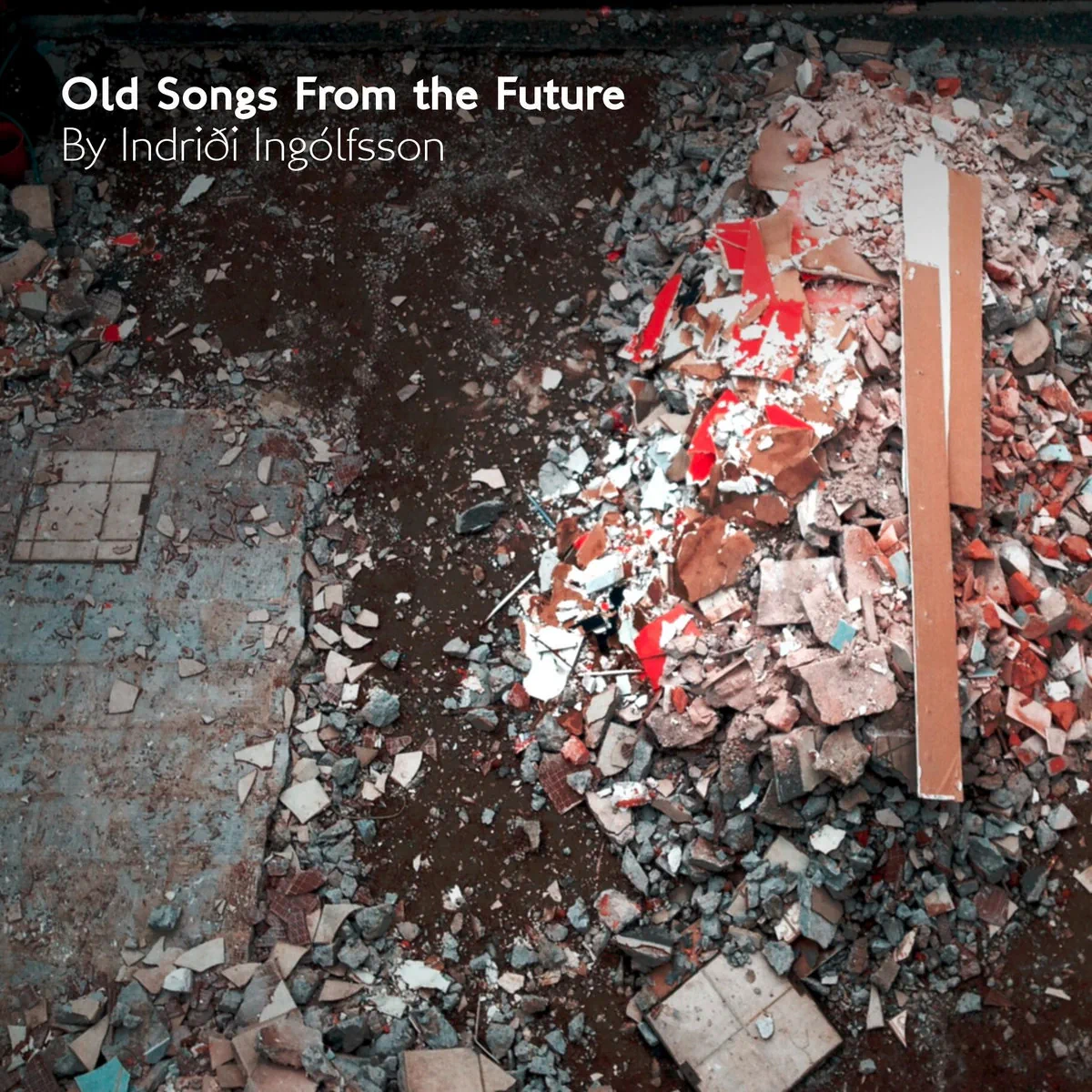 Portada de Old Songs From the Future, de Indriði Ingólfsson