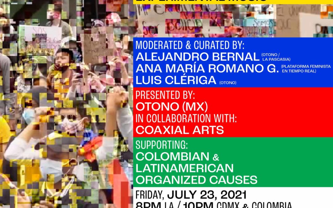 Otono & Coaxial Presents: Dialogues between Colombia & Mexico through sound art & experimental music