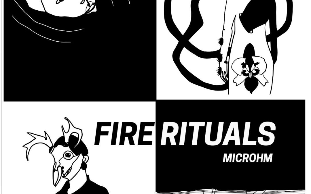 Microhm – Fire Rituals
